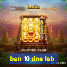 ben 10 dna lab